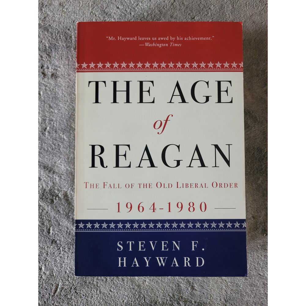 The Age of Reagan: The fall of the Old Liberal‎ order